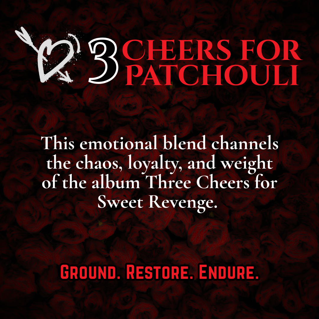 3 Cheers For Sweet Patchouli