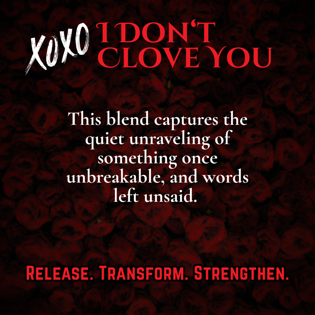 I Don't Clove You.